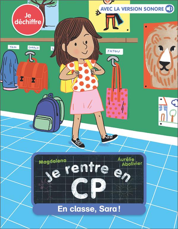 JE RENTRE EN CP - T12 - EN CLASSE, SARA !