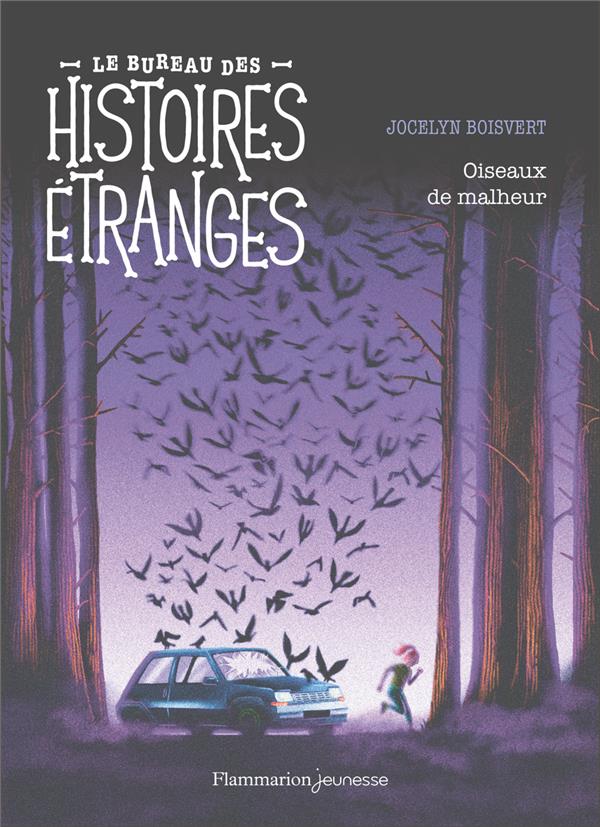 LE BUREAU DES HISTOIRES ETRANGES - OISEAUX DE MALHEUR