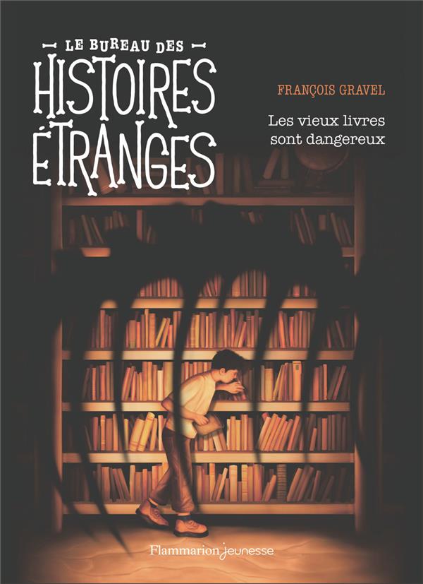 LE BUREAU DES HISTOIRES ETRANGES - LES VIEUX LIVRES SONT DANGEREUX