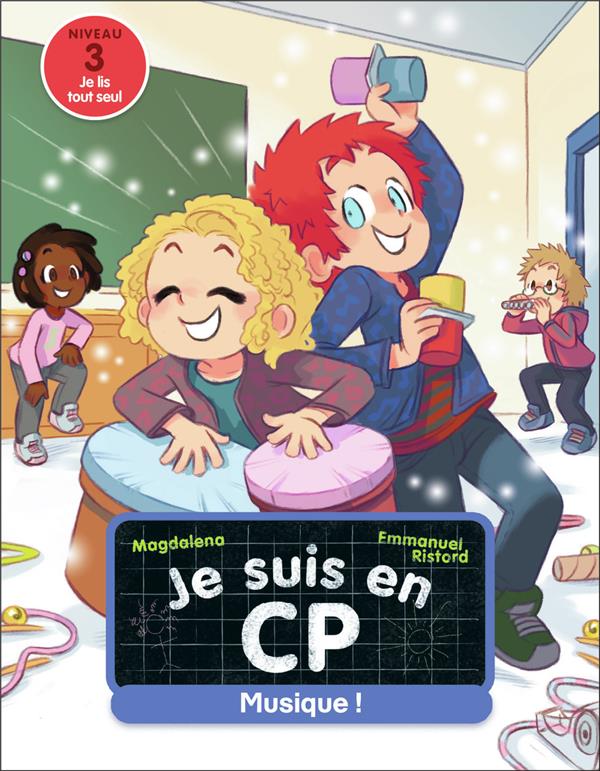 JE SUIS EN CP - T37 - MUSIQUE ! - NIVEAU 3