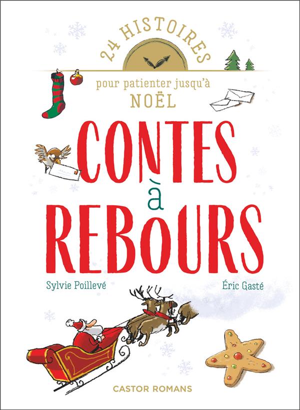 CONTES A REBOURS - 24 HISTOIRES POUR PATIENTER JUSQU'A NOEL