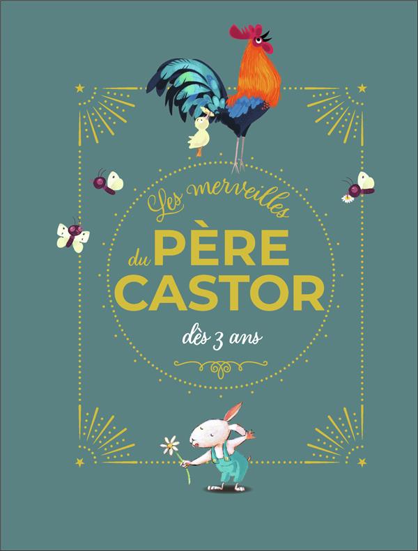 LES MERVEILLES DU PERE CASTOR - HISTOIRES DES 3 ANS