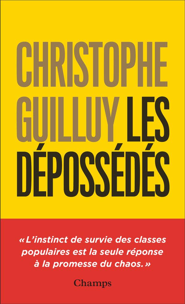 LES DEPOSSEDES - L'INSTINCT DE SURVIE DES CLASSES POPULAIRES