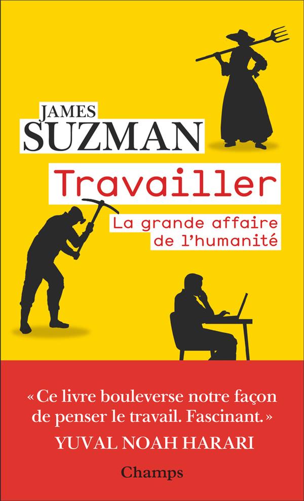 TRAVAILLER - LA GRANDE AFFAIRE DE L'HUMANITE