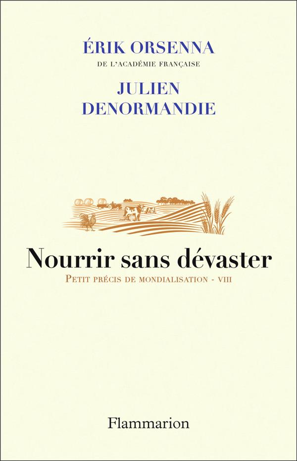 NOURRIR SANS DEVASTER - PETIT PRECIS DE MONDIALISATION - VIII