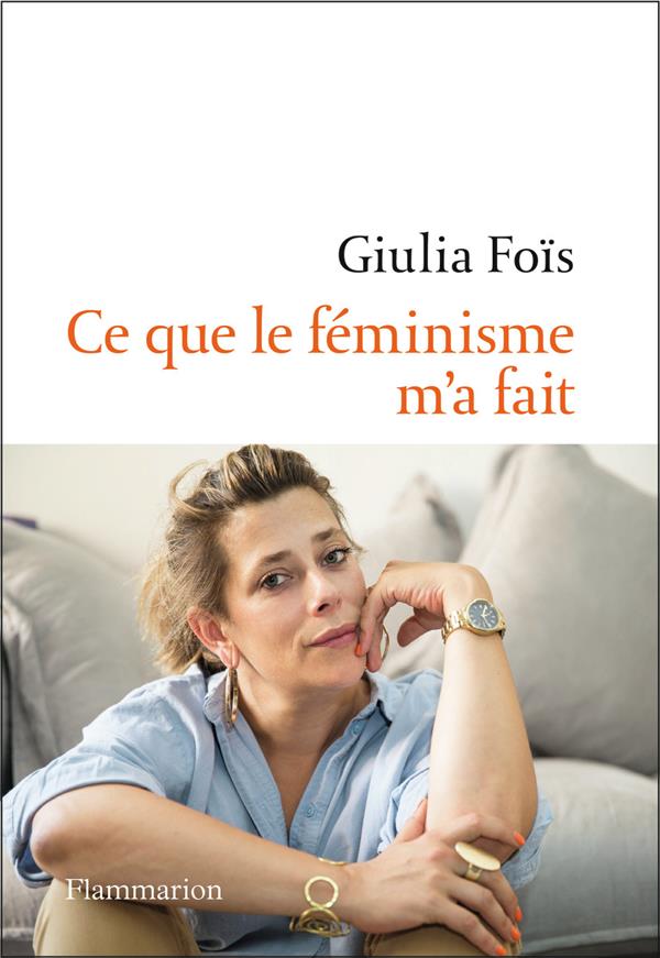 CE QUE LE FEMINISME M'A FAIT