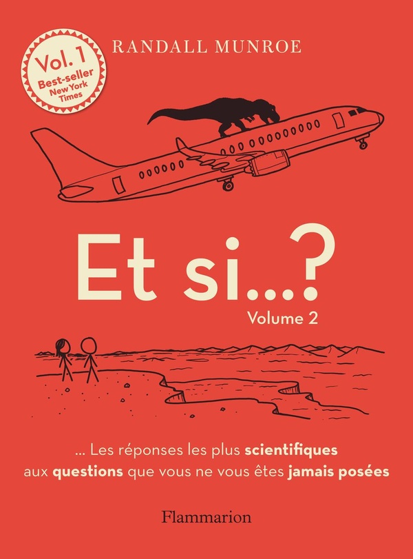 ET SI... ? - VOL02 - LES REPONSES LES PLUS SCIENTIFIQUES AUX QUESTIONS QUE VOUS NE VOUS ETES JAMAIS