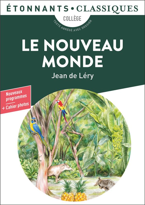 LE NOUVEAU MONDE - HISTOIRE D'UN VOYAGE FAIT EN LA TERRE DU BRESIL