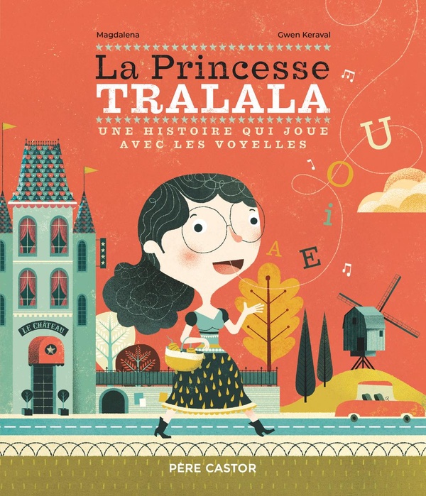 LA PRINCESSE TRALALA - UNE HISTOIRE QUI JOUE AVEC LES VOYELLES