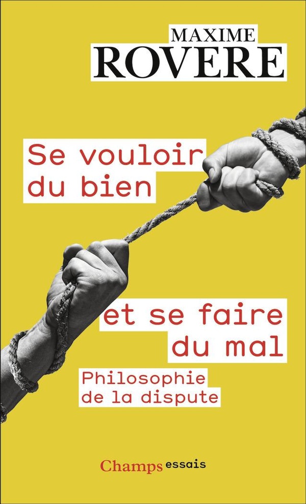 SE VOULOIR DU BIEN ET SE FAIRE DU MAL - PHILOSOPHIE DE LA DISPUTE