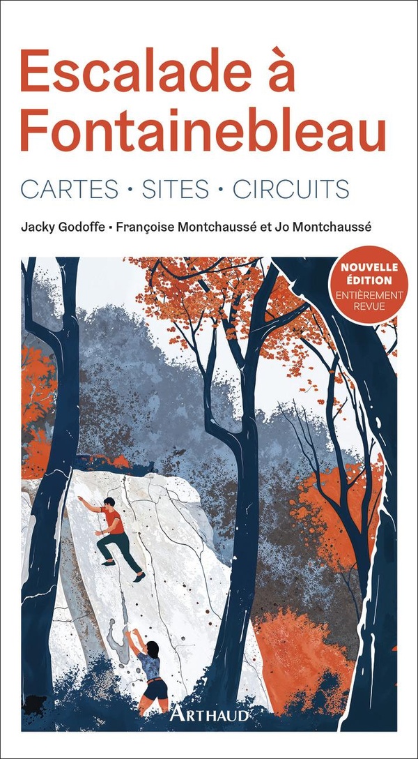 ESCALADE A FONTAINEBLEAU - CARTES - SITES - CIRCUITS-NOUVELLE EDITION