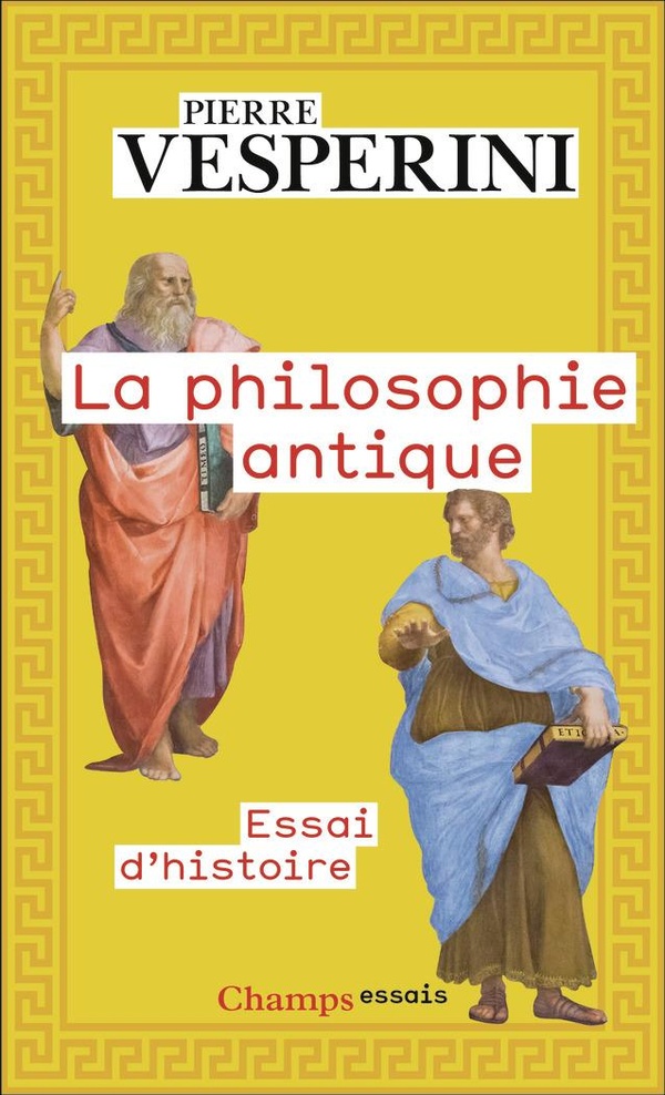 LA PHILOSOPHIE ANTIQUE - ESSAI D'HISTOIRE