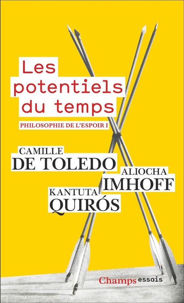 PHILOSOPHIE DE L'ESPOIR - T01 - LES POTENTIELS DU TEMPS