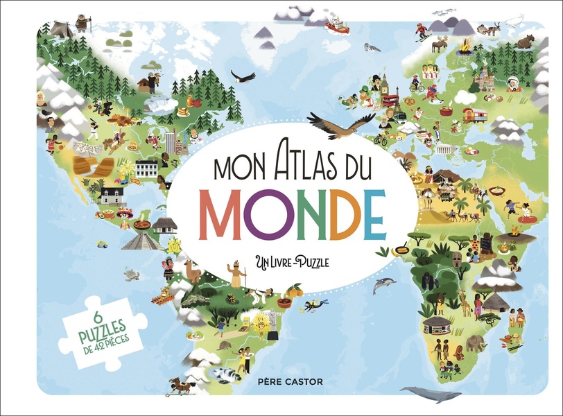 MON ATLAS DU MONDE - UN LIVRE-PUZZLE