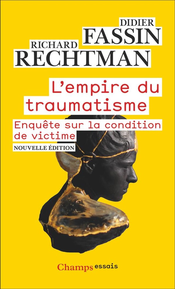 L'EMPIRE DU TRAUMATISME - ENQUETE SUR LA CONDITION DE VICTIME