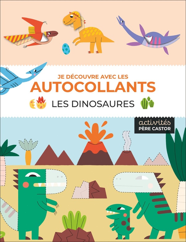 JE DECOUVRE AVEC LES AUTOCOLLANTS - LES DINOSAURES