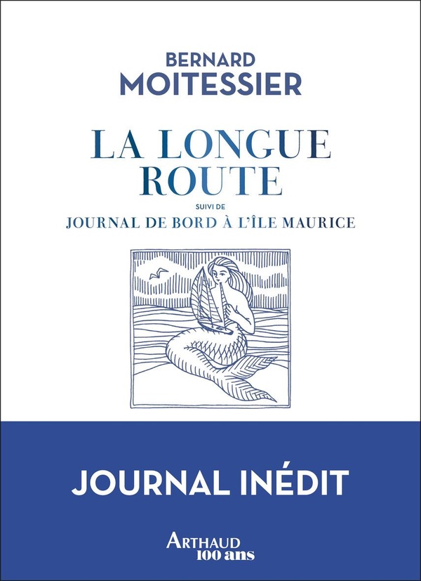 LA LONGUE ROUTE - SUIVI DE JOURNAL DE BORD A L'ILE MAURICE-EDITION COLLECTOR