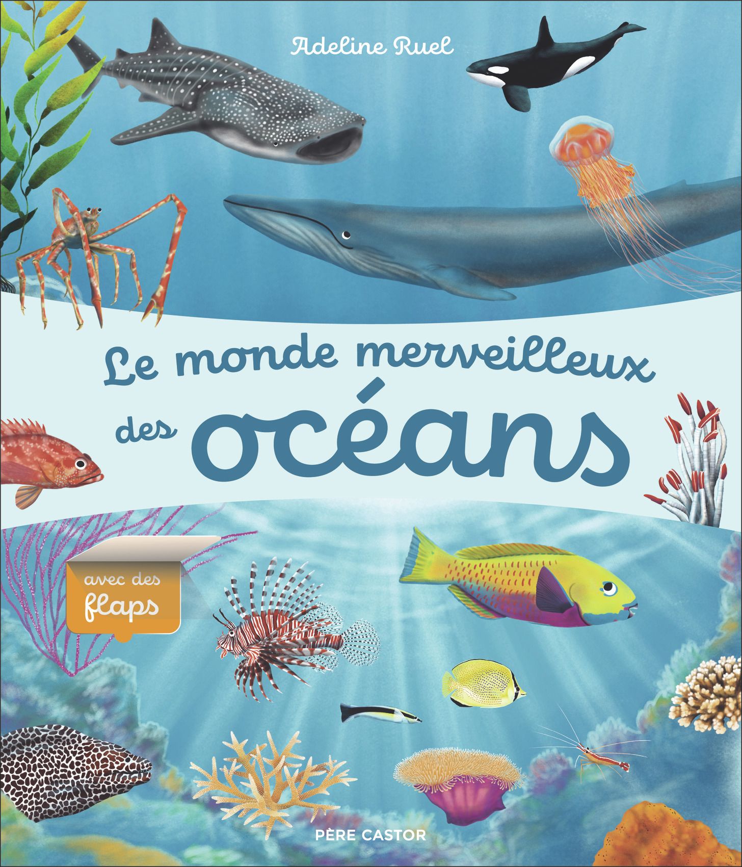 LE MONDE MERVEILLEUX DES OCEANS - AVEC DES FLAPS