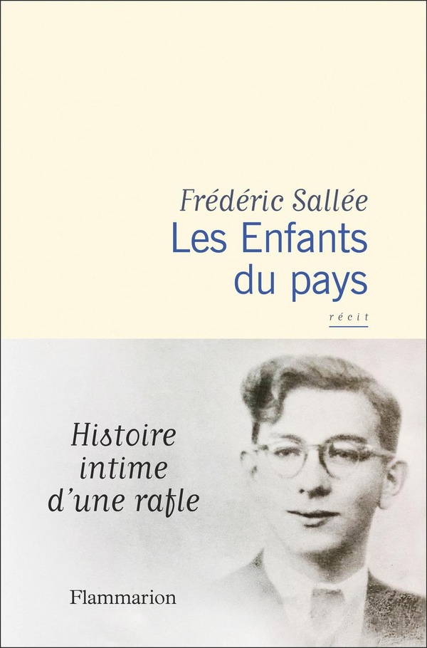 LES ENFANTS DU PAYS - HISTOIRE INTIME D'UNE RAFLE