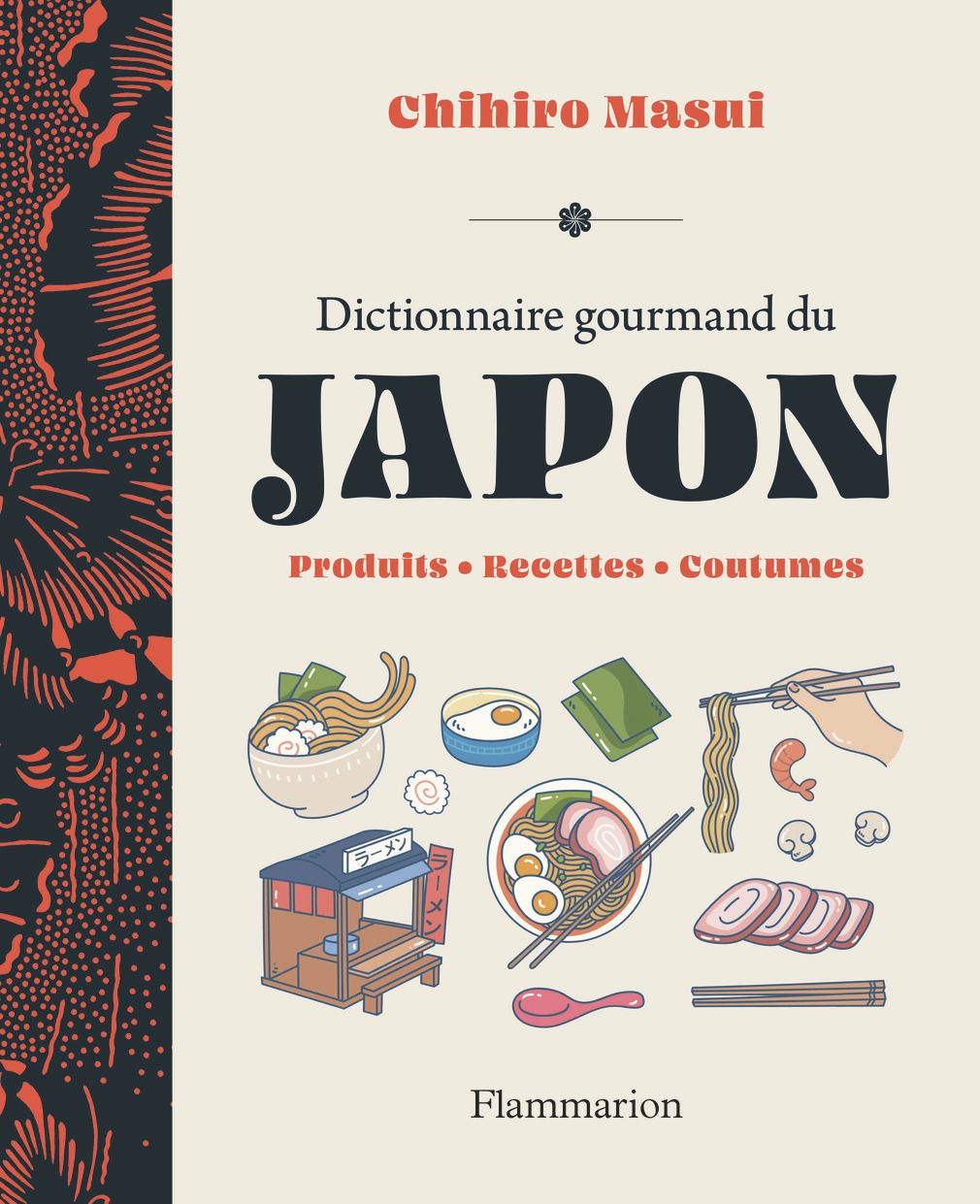 DICTIONNAIRE GOURMAND DU JAPON - PRODUITS - RECETTES - COUTUMES