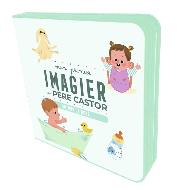 MON PREMIER IMAGIER DU PERE CASTOR - AUTOUR DE BEBE