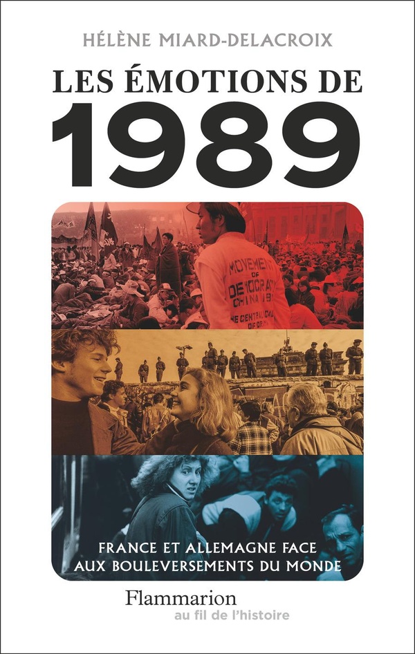 LES EMOTIONS DE 1989 - FRANCE ET ALLEMAGNE FACE AUX BOULEVERSEMENTS DU MONDE