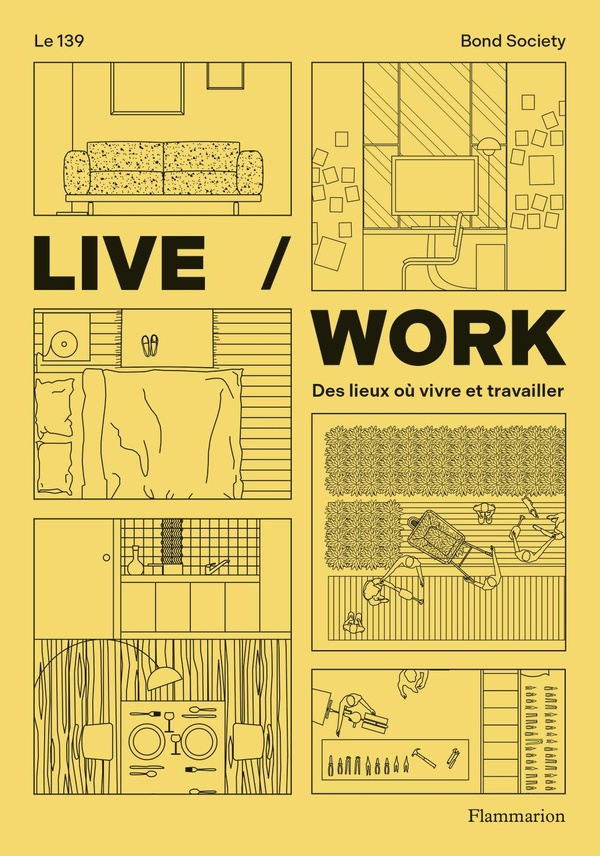 LIVE/WORK - DES LIEUX OU VIVRE ET TRAVAILLER