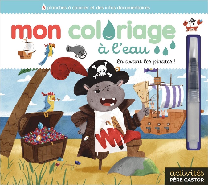 MON COLORIAGE A L'EAU - EN AVANT LES PIRATES !