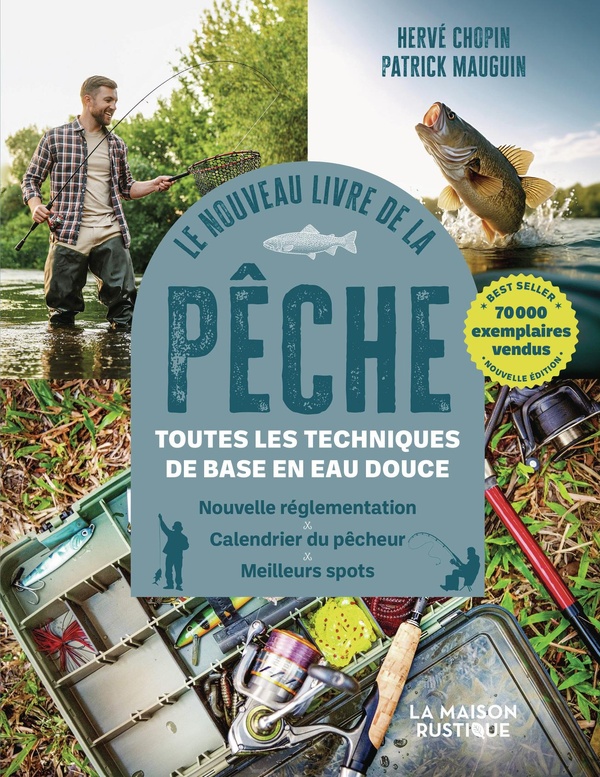LE NOUVEAU LIVRE DE LA PECHE - TOUTES LES TECHNIQUES DE BASE EN EAU DOUCE-NOUVELLE EDITION