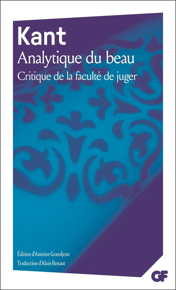 ANALYTIQUE DU BEAU - CRITIQUE DE LA FACULTE DE JUGER