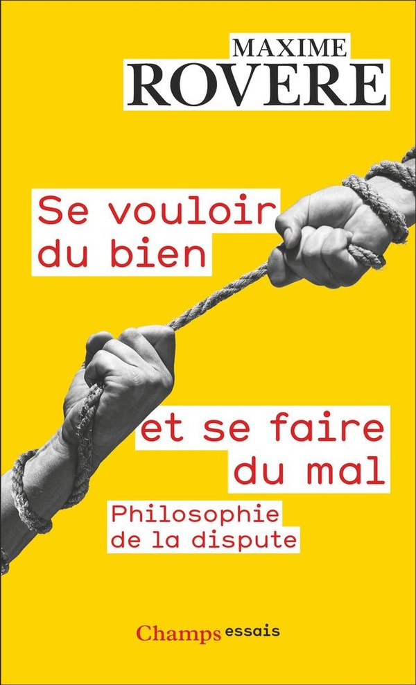 SE VOULOIR DU BIEN ET SE FAIRE DU MAL - PHILOSOPHIE DE LA DISPUTE