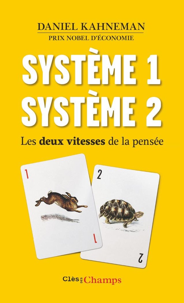 SYSTEME 1 /SYSTEME 2 - LES DEUX VITESSES DE LA PENSEE