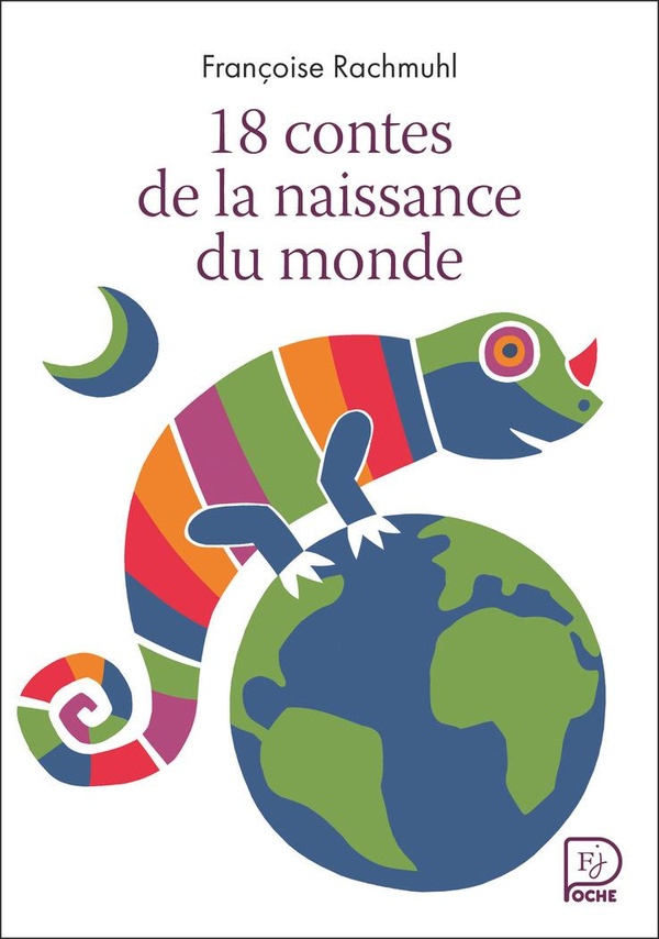 18 CONTES DE LA NAISSANCE DU MONDE