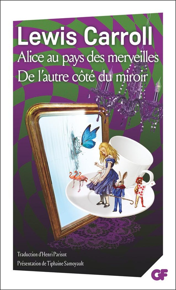 ALICE AU PAYS DES MERVEILLES - DE L'AUTRE COTE DU MIROIR ET DE CE QU'ALICE Y TROUVA