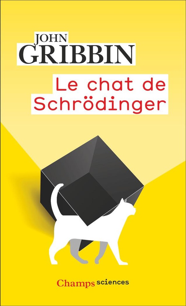 LE CHAT DE SCHRODINGER - PHYSIQUE QUANTIQUE ET REALITE