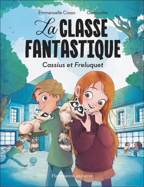 LA CLASSE FANTASTIQUE - CASSIUS ET FRELUQUET