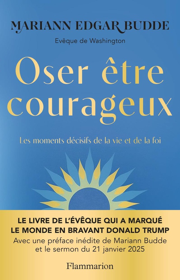 APPRENDRE LE COURAGE - LES MOMENTS DECISIFS DE LA VIE ET DE LA FOI