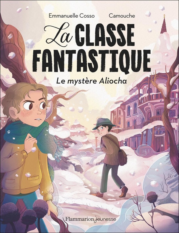 LA CLASSE FANTASTIQUE - LE MYSTERE ALIOCHA