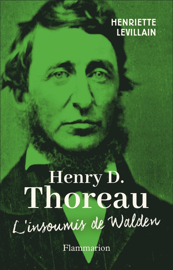 HENRY D. THOREAU - L'INSOUMIS DE WALDEN