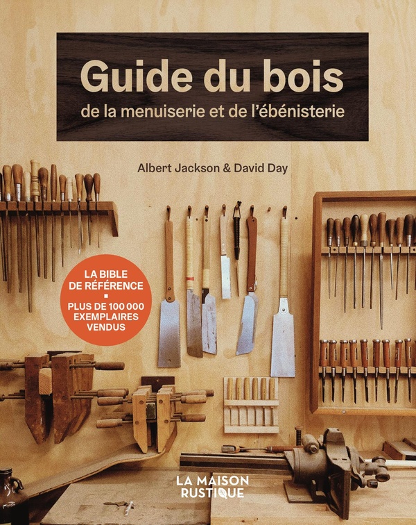 GUIDE DU BOIS, DE LA MENUISERIE ET DE L'EBENISTERIE