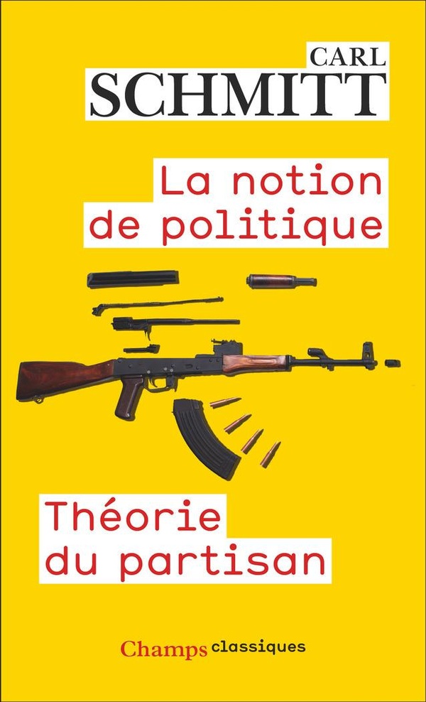 LA NOTION DE POLITIQUE - THEORIE DU PARTISAN