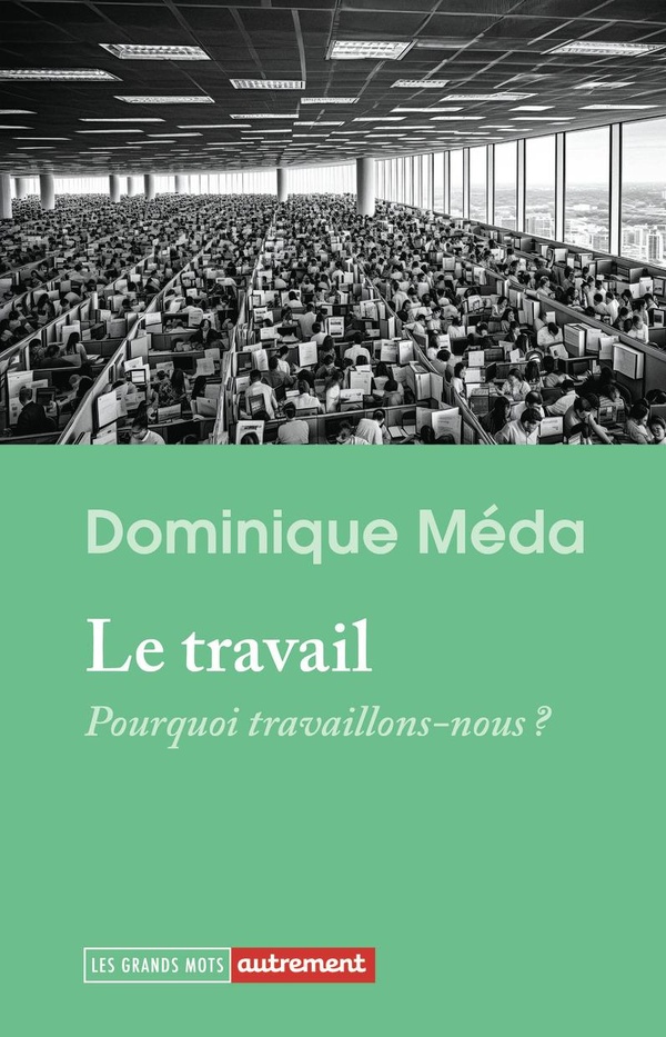 LE TRAVAIL - POURQUOI TRAVAILLONS-NOUS ?