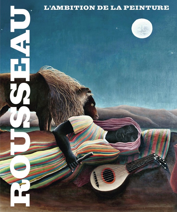 HENRI ROUSSEAU - L'AMBITION DE LA PEINTURE