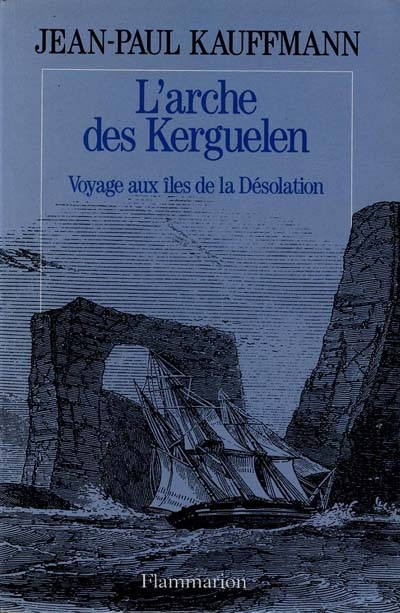 L'ARCHE DES KERGUELEN