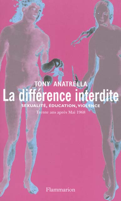 LA DIFFERENCE INTERDITE - 30 ANS APRES MAI 1968