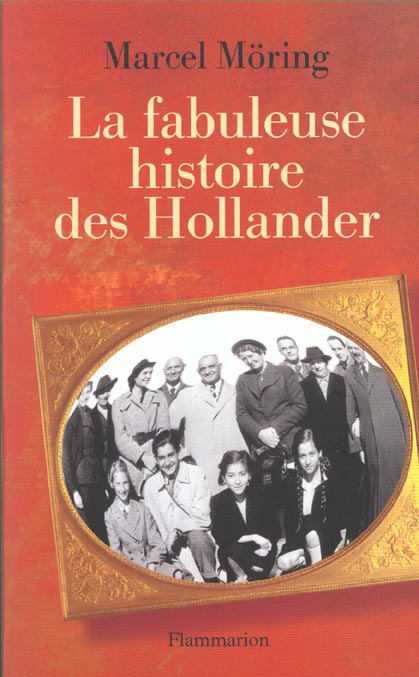 LA FABULEUSE HISTOIRE DES HOLLANDER