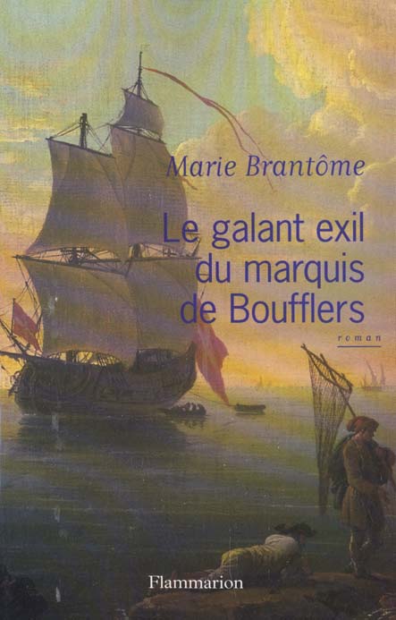 LE GALANT EXIL DU MARQUIS DE BOUFFLERS