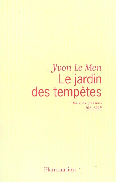 LE JARDIN DES TEMPETES - CHOIX DE POEMES 1971-1996