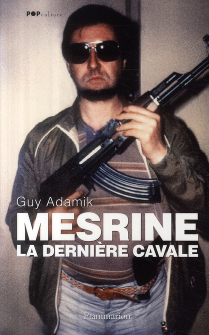 MESRINE, LA DERNIERE CAVALE