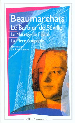 LE BARBIER DE SEVILLE - LE MARIAGE DE FIGARO - LA MERE COUPABLE